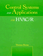 Control Systems and Applications for HVAC&R, ISBN 0131251961